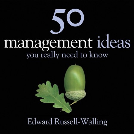50 Management Ideas You Really Need to Know