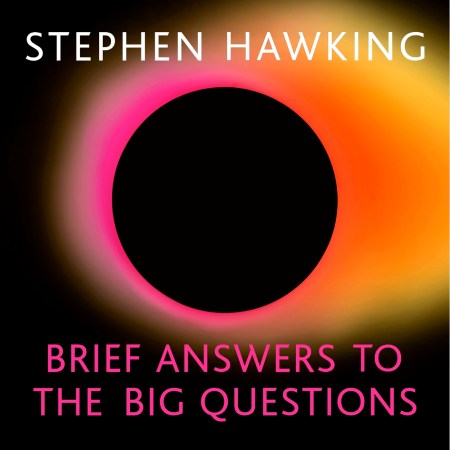Brief Answers to the Big Questions