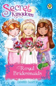 Secret Kingdom: Royal Bridesmaids