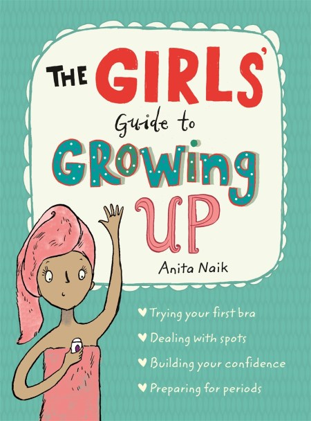 The Girls’ Guide to Growing Up