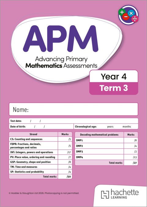 Advancing Primary Mathematics Assessments, Year 4 Term 3, 10pk