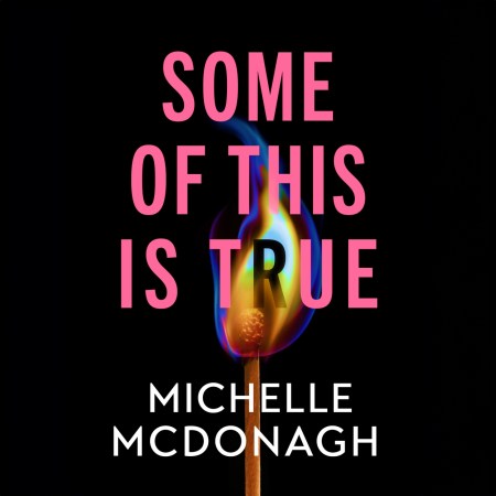 Some of This Is True