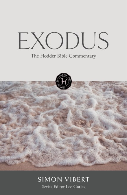 The Hodder Bible Commentary: Exodus