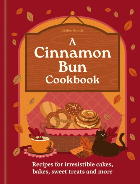 A Cinnamon Bun Cookbook
