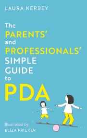 The Parents’ and Professionals’ Simple Guide to PDA