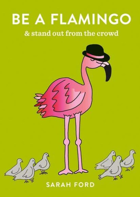 Be a Flamingo