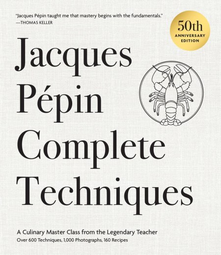 Jacques Pépin Complete Techniques 50th Anniversary Edition
