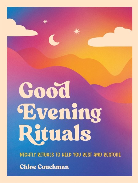 Good Evening Rituals