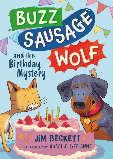Buzz Sausage Wolf and the Birthday Mystery