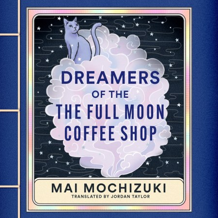 Dreamers of the Full Moon Coffee Shop