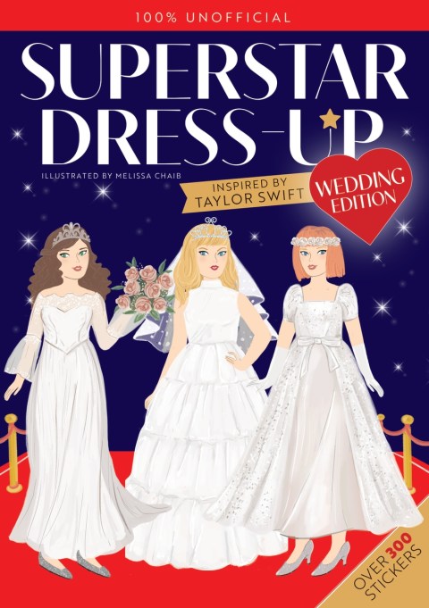 Superstar Dress-Up Taylor Swift: 100% Unofficial WEDDING EDITION