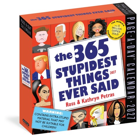 365 Stupidest Things Ever Said Page-A-Day Calendar 2027