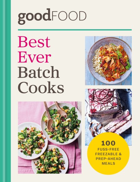 GOOD FOOD Best Ever Batch Cooks