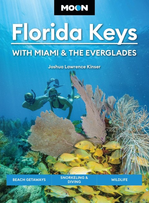 Moon Florida Keys: With Miami & the Everglades (Sixth Edition)