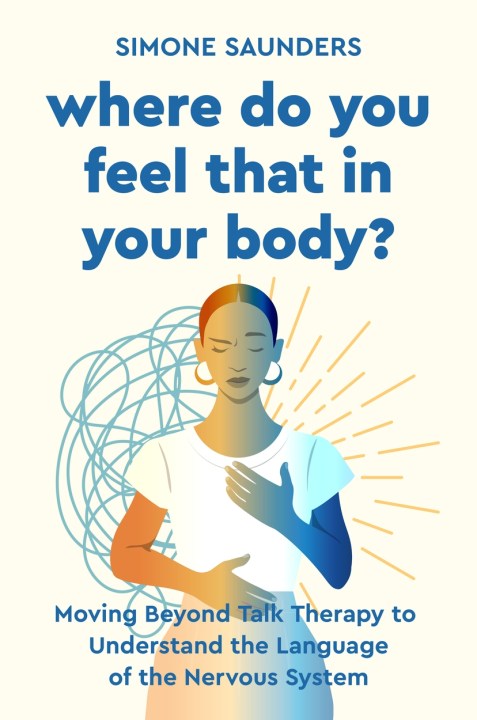 Where Do You Feel That In Your Body?