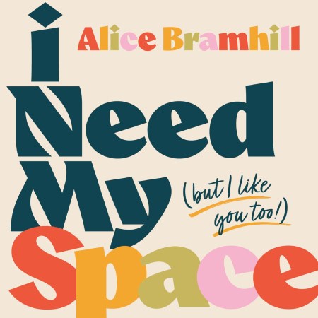 I Need My Space (But I Like You Too!)