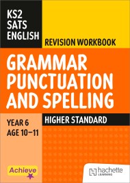 Achieve SATs: KS2 Grammar Spelling Punctuation Revision Workbook (Higher) for the 2027 SATs tests