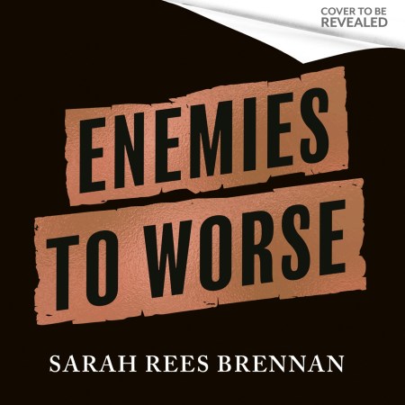 Enemies to Worse