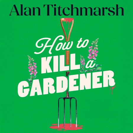 How To Kill A Gardener