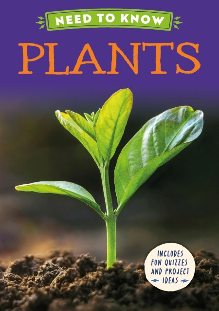 Need to Know: Plants