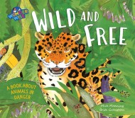 Wonderwise: Wild and Free: a book about animals in danger