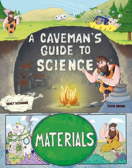 A Caveman’s Guide to Science: Materials