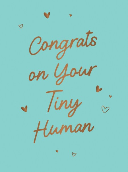 Congrats on Your Tiny Human