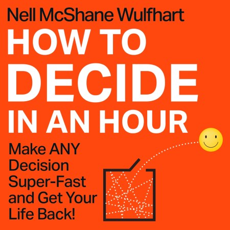 How to Decide in an Hour